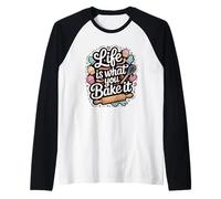 La Vida del Panadero es lo Que tú horneas: repostería Divertida Camiseta Manga Raglan