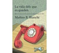 La Vida Dels Que Es Queden