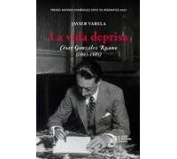 La Vida Deprisa. Cesar González Ruano (1903-1965)
