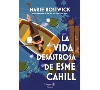 La vida desastrosa de Esme Cahill (Harper F)