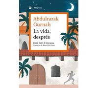La vida, després. Premi Nobel de literatura 2021 (Les ales esteses)