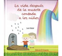 La vida después de la muerte contada a los niños (SIN COLECCION)