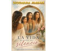 LA VIDA DESPUES DEL SILENCIO