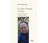 La Vida El Temps El Món: Sis Dies De Conversa Amb Joan F. Mira (ebook)