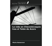La vida en Checoslovaquia tras el Telón de Acero