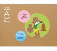 La vida en el bosque. Nuestro planeta A 4 años 1T