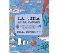 La vida en el océano: Secretos y curiosidades del mundo marino (VARIOS)