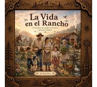 La Vida en el Rancho: Un día lleno de sencillez, naturaleza y pequeños milagros.