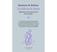 La vida en la tierra: Reflexiones sobre el poco porvenir de estos tiempos: 2 (ENSAYO)