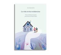 LA VIDA EN LAS RESIDENCIAS | Ana Calzon De Paz