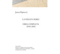 La vida en serio: Obra completa (1998-2019) (LITERATURA_POESIA)