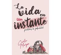 la vida en un instante: 01 (Poesía)