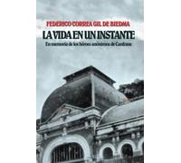 La vida en un instante: En memoria de los héroes anónimos de Canfranc