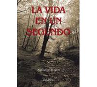 La Vida En Un Segundo