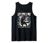 La vida encuentra un camino, la muerte te encuentra más rápido, juego de palabras con dinosaurios T-Rex Camiseta sin Mangas