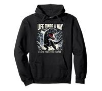 La vida encuentra un camino, la muerte te encuentra más rápido, juego de palabras con dinosaurios T-Rex Sudadera con Capucha