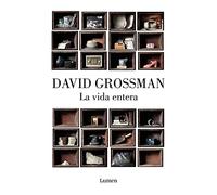 La vida entera (Narrativa)