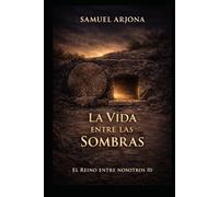 La Vida entre las sombras: Novela histórica basada en el Evangelio según Mateo: El Reino entre nosotros III