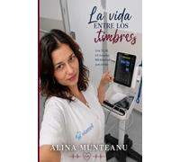 La vida entre los timbres: Una novela hospitalaria sobre el cansancio invisible y el cuidado emocional