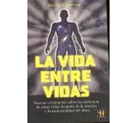 La vida entre vidas | Michael Newton