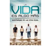 La vida es algo mas: Historias de la vida real DVD (Discover More to Life Spanish DVD)