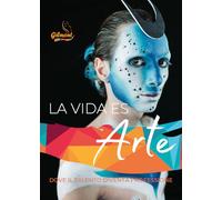 La vida es arte. Dove il talento diventa professione