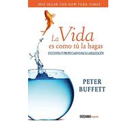 La Vida Es Como Tu La Hagas: Encuentra tu propio camino hacia la realización/ Find Your Own Path to Fulfillment