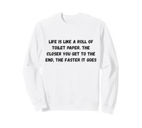 La Vida es como un Rollo de Papel higiénico. El cercano Humor Marquee Sudadera