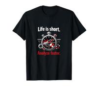 La Vida es Corta Analizar gráfico de Ciencia de Datos más rápido Camiseta