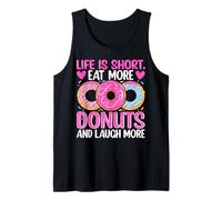 La vida es corta Come más donas y ríe más Camiseta sin Mangas