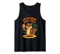 La vida es corta, haz que sea dulce ardilla divertida Camiseta sin Mangas