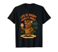 La vida es corta, hazlo dulce búfalo Camiseta