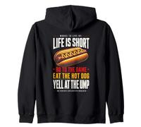 La Vida es Corta: ve al Juego y Come Hot Dog grita a ump Sudadera con Capucha