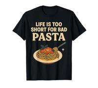 La vida es demasiado corta para la mala pasta - Funny Foodie Saying Camiseta