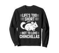 La Vida es Demasiado Corta para no amar a Las Chinchillas Gracioso Sudadera