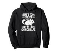 La Vida es Demasiado Corta para no amar a Las Chinchillas Gracioso Sudadera con Capucha