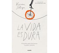 La vida es dura: Filosofía para encontrar nuestro camino (Contextos)