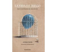 La vida es juego: Fiesta de entremeses del Siglo de Oro (Teatro)