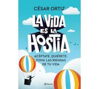 La vida es la hostia | Cesar Ortiz