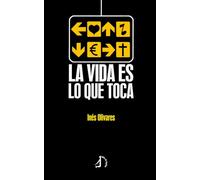 La vida es lo que toca