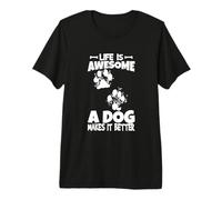 La Vida es Maravillosa Los Perros la Hacen aún Mejor Camiseta Premium