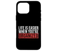 La Vida es más fácil Cuando estás organizado Organizador Carcasa para iPhone 16 Pro MAX