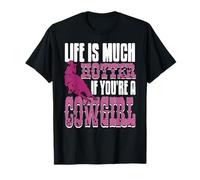 La Vida Es Más Fuerte Si Eres una Vaquera Camiseta