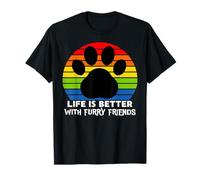 La Vida es Mejor con Amigos Peludos, Amantes de los Perros, Amantes de los Gatos Camiseta