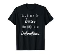 La Vida es Mejor con mi dálmata. Idea de Regalo Camiseta