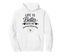 La Vida Es Mejor con Mi Perro Esquimal Americano Sudadera con Capucha