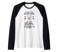 La Vida Es Mejor con Mi Perro West Highland White Terrier Camiseta Manga Raglan