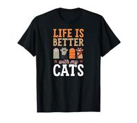La Vida es Mejor con mis Gatos Camiseta
