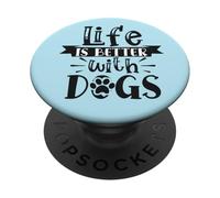 La Vida es Mejor con Perros PopSockets PopGrip Adhesivo
