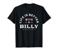 La Vida es Mejor con un Nombre Billy Funny Sarcastic Camiseta